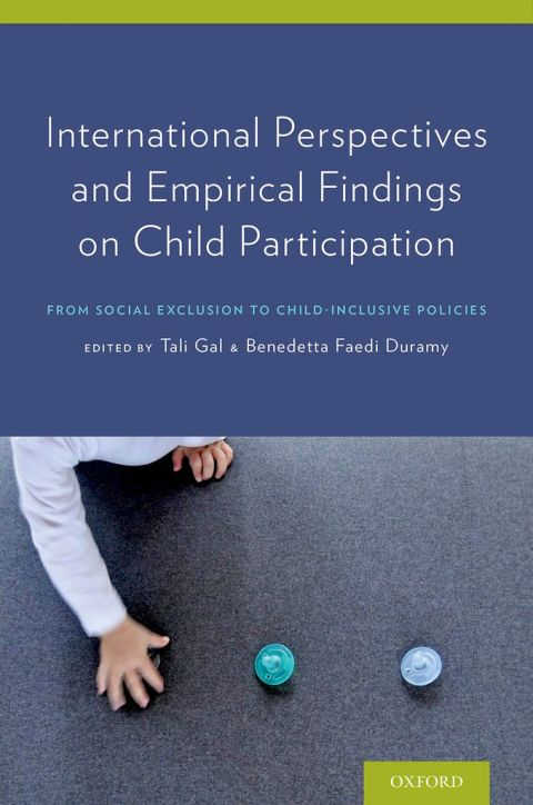 Book International Perspectives and Empirical Findings on Child Participation: From Social Exclusion to Child-Inclusive Policies free