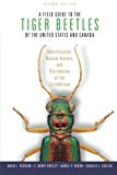 Book A Field Guide to the Tiger Beetles of the United States and Canada: Identification, Natural History, and Distribution of the Cicindelinae free