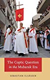 Book The Coptic Question in the Mubarak Era free
