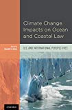 Book Climate Change Impacts on Ocean and Coastal Law: U.S. and International Perspectives free