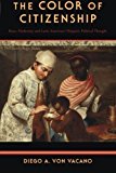 Book The Color of Citizenship: Race, Modernity And Latin American / Hispanic Political Thought free