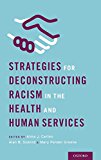 Book Strategies for Deconstructing Racism in the Health and Human Services free