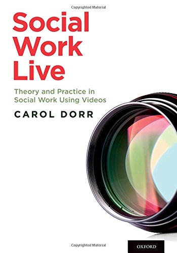 Book Social Work Live: Theory And Practice In Social Work Using Videos free