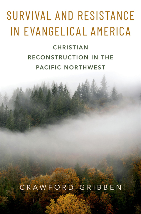 Book Survival and Resistance in Evangelical America: Christian Reconstruction in the Pacific Northwest free