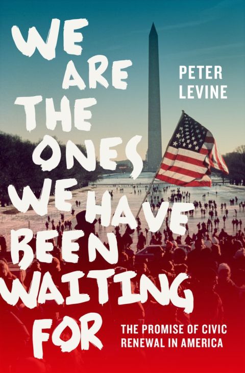 Book We Are the Ones We Have Been Waiting For: The Promise of Civic Renewal in America free