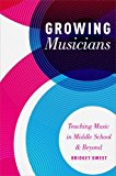 Book Growing Musicians: Teaching Music in Middle School and Beyond free