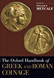 Book The Oxford Handbook of Greek and Roman Coinage (Oxford Handbooks) free