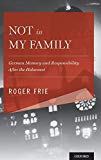 Book Not in My Family: German Memory and Responsibility After the Holocaust (Explorations in Narrative Psychology) free