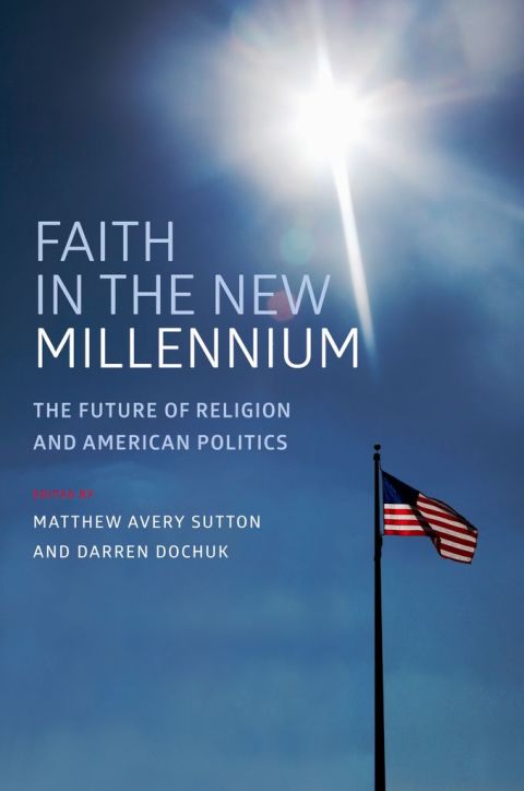 Book Faith in the New Millennium: The Future of Religion and American Politics free