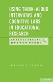 Book Using Think-Aloud Interviews and Cognitive Labs in Educational Research (Understanding Qualitative Research) free