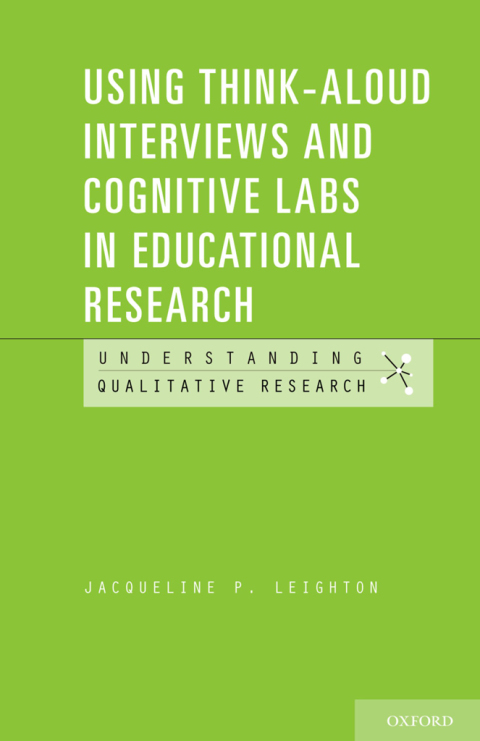Book Using Think-Aloud Interviews and Cognitive Labs in Educational Research (Understanding Qualitative Research) free