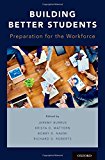 Book Building Better Students: Preparation for the Workforce free