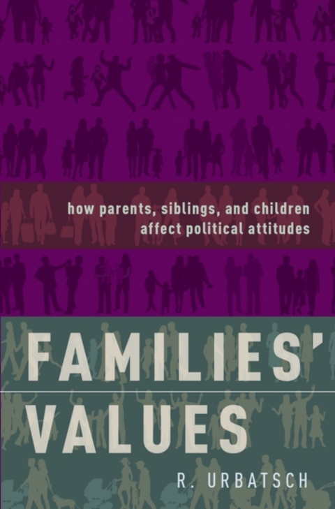 Book Families' Values: How Parents, Siblings, and Children Affect Political Attitudes free