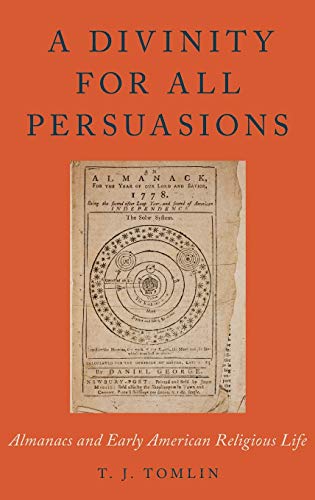 Book A Divinity for All Persuasions: Almanacs and Early American Religious Life (Religion in America) free