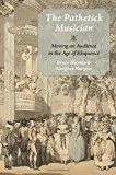 Book The Pathetick Musician: Moving an Audience in the Age of Eloquence free