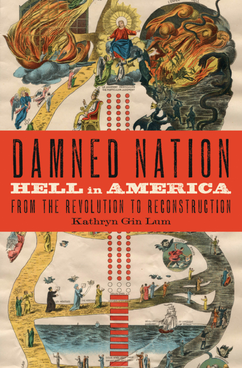 Book Damned Nation: Hell in America from the Revolution to Reconstruction free