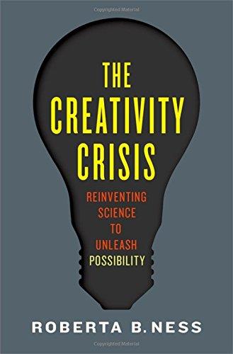 Book The Creativity Crisis: Reinventing Science to Unleash Possibility free