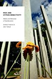 Book Risk and Hyperconnectivity: Media and Memories of Neoliberalism (Oxford Studies in Digital Politics) free