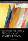 Book The Oxford Handbook of Women and Competition (Oxford Library of Psychology) free