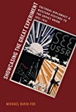 Book Showcasing the Great Experiment: Cultural Diplomacy and Western Visitors to the Soviet Union, 1921-1941 free
