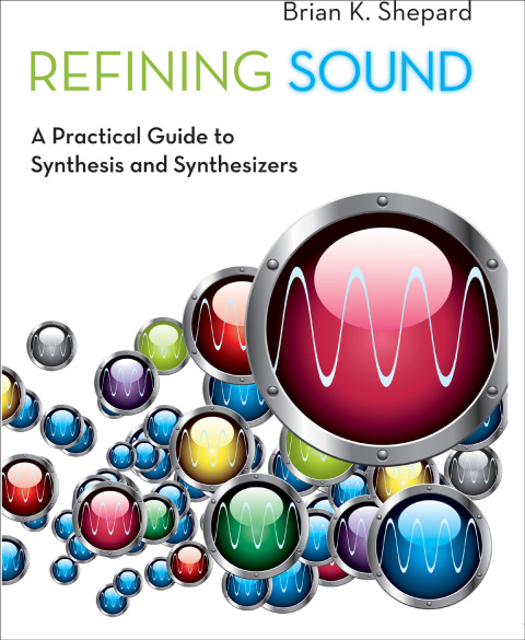 Book Refining Sound: A Practical Guide to Synthesis and Synthesizers free