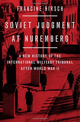 Book Soviet Judgment at Nuremberg: A New History of the International Military Tribunal after World War II free