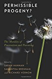 Book Permissible Progeny?: The Morality of Procreation and Parenting free