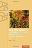Book Long-term Outcomes In Psychopathology Research: Rethinking The Scientific Agenda free
