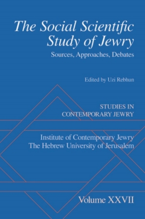 Book The Social Scientific Study of Jewry: Sources, Approaches, Debates (Studies in Contemporary Jewry Book 27) free
