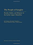 Book The People of Sunghir: Burials, Bodies, and Behavior in the Earlier Upper Paleolithic (Human Evolution Series) free