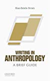 Book Writing in Anthropology: A Brief Guide (Short Guides to Writing in the Disciplin) free