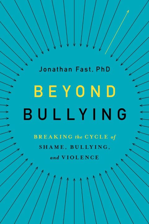 Book Beyond Bullying: Breaking the Cycle of Shame, Bullying, and Violence free