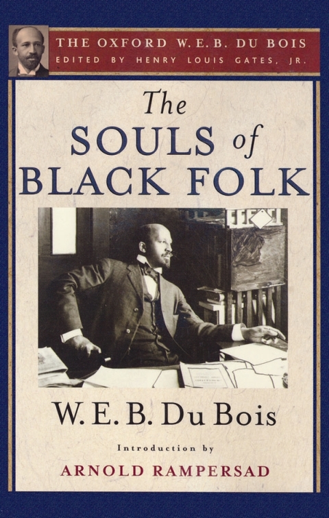 Book The Souls of Black Folk: The Oxford W. E. B. Du Bois (The Oxford W. E. B. Dubois) free
