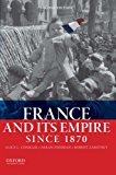Book France and Its Empire Since 1870 free
