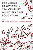 Book Promising Practices In 21st Century Music Teacher Education free