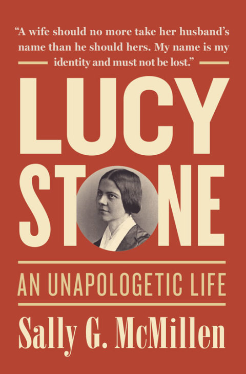Book Lucy Stone: An Unapologetic Life free