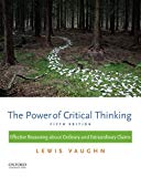 Book The Power of Critical Thinking: Effective Reasoning about Ordinary and Extraordinary Claims free