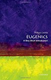 Book Eugenics: A Very Short Introduction (Very Short Introductions) free