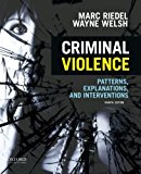Book Criminal Violence: Patterns, Explanations, and Interventions free