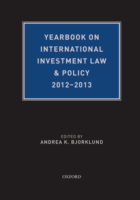 Book Yearbook on International Investment Law & Policy 2012-2013 free