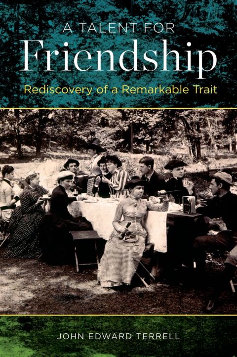 Book A Talent for Friendship: Rediscovery of a Remarkable Trait free
