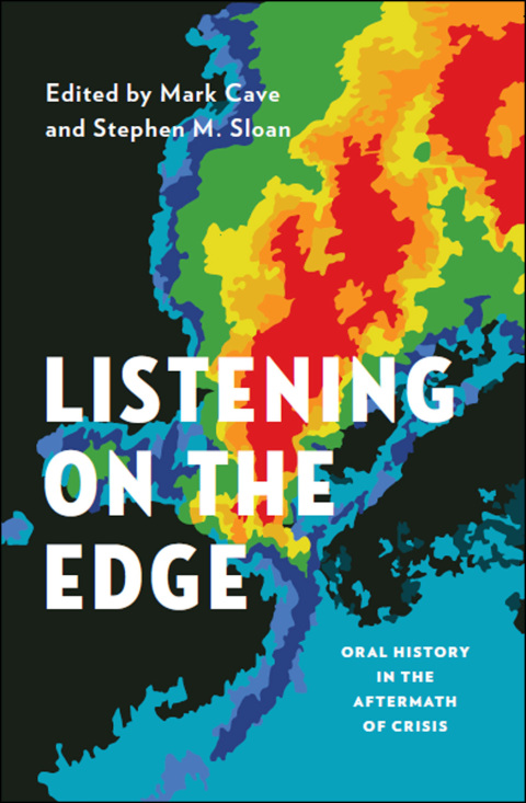 Book Listening on the Edge: Oral History in the Aftermath of Crisis (Oxford Oral History Series) free