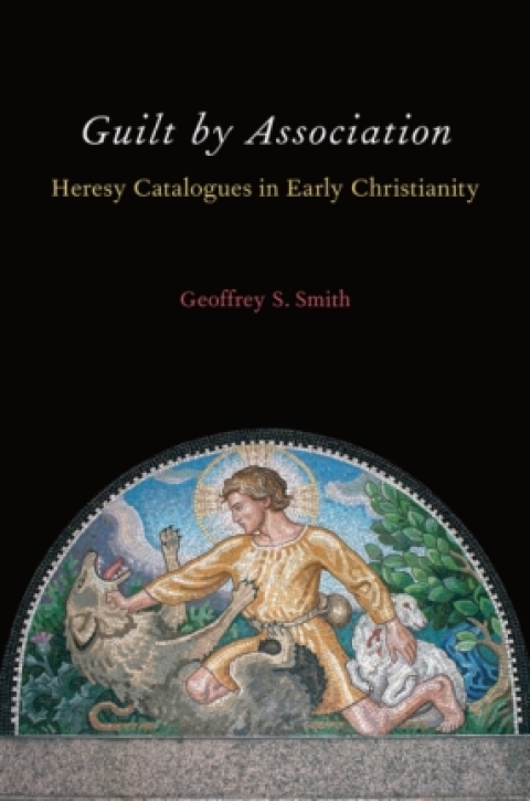 Book Guilt by Association: Heresy Catalogues in Early Christianity free