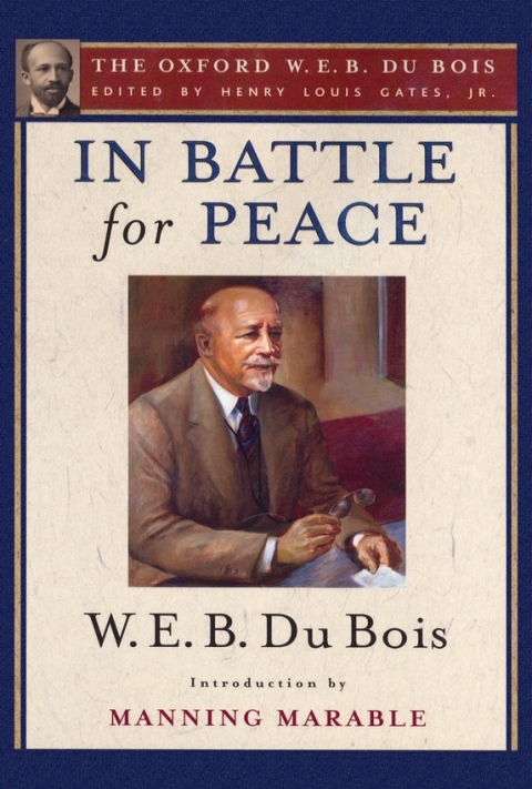 Book In Battle for Peace (The Oxford W. E. B. Du Bois): The Story of My 83rd Birthday free