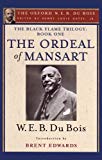 Book The Ordeal of Mansart (The Oxford W. E. B. Du Bois): The Black Flame Trilogy: Book One, The Ordeal of Mansart (The Oxford W. E. B. Du Bois) free