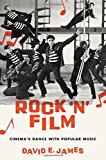 Book Rock 'N' Film: Cinema's Dance With Popular Music free