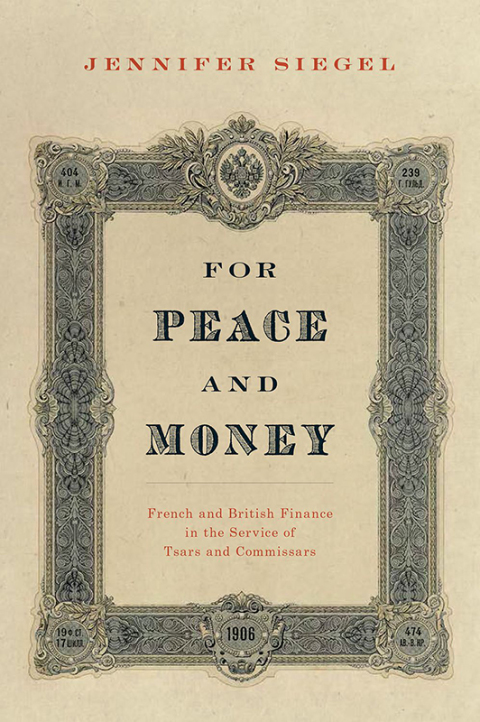 Book For Peace and Money: French and British Finance in the Service of Tsars and Commissars (Oxford Studies in International History) free
