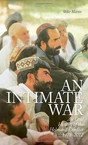 Book An Intimate War: An Oral History of the Helmand Conflict, 1978-2012 free