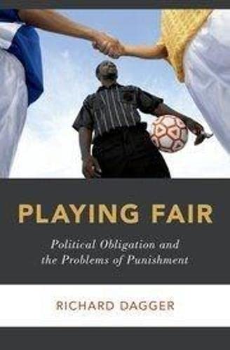 Book Playing Fair: Political Obligation and the Problems of Punishment (Studies in Penal Theory and Philosophy) free