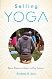Book Selling Yoga: From Counterculture to Pop Culture free